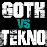 Goth VS Tekno