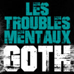 troubles mentaux goth